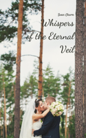 Whispers of the Eternal Veil