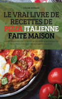 Vrai Livre de Recettes de Pizza Italienne Faite Maison