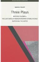 David Foley: Three Plays