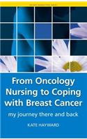 From Oncology Nursing to Coping with Breast Cancer