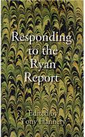 Responding to the Ryan Report