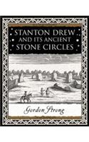 Stanton Drew: and Its Ancient Stone Circles