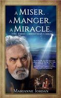 A Miser. A Manger. A Miracle: The First Christmas Carol(English)