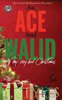 An Ace and Walid Very, Very Bad Christmas (The Cartel Publications Presents): (10 War)