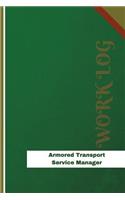 Armored Transport Service Manager Work Log: Work Journal, Work Diary, Log - 126 pages, 6 x 9 inches