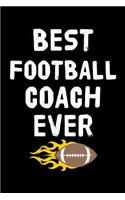 Best Football Coach Ever: Football Notebook For Coaches Gift V36