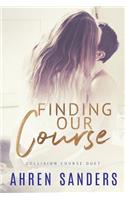 Finding Our Course, Collision Course Duet