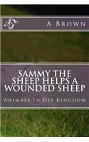 Sammy The Sheep Helps A Wounded Sheep