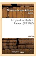 grand vocabulaire françois. Tome 28
