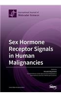 Sex Hormone Receptor Signals in Human Malignancies