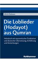 Die Loblieder (Hodayot) Aus Qumran