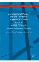 Constitutional Politics and the Territorial Question in Canada and the United Kingdom