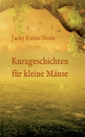 Kurzgeschichten für kleine Mäuse