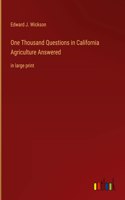 One Thousand Questions in California Agriculture Answered