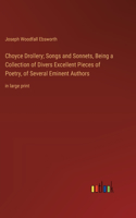 Choyce Drollery; Songs and Sonnets, Being a Collection of Divers Excellent Pieces of Poetry, of Several Eminent Authors