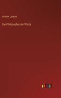 Die Philosophie der Werte