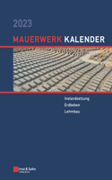 Mauerwerk-Kalender 2023 - Schwerpunkte: Instandsetzung; Denkmalschutzgerechtes Sanieren; Lehmbau