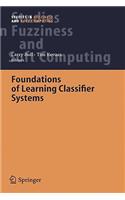 Foundations of Learning Classifier Systems
