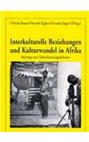 Interkulturelle Beziehungen Und Kulturwandel in Afrika