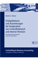 Erfolgsfaktoren Und Auswirkungen Der Kooperation Von Controllerbereich Und Interner Revision