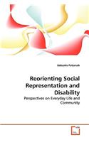 Reorienting Social Representation and Disability