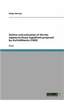 Outline and evaluation of the the expensive-tissue hypothesis proposed by Aiello/Wheeler (1995)