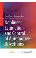 Nonlinear Estimation and Control of Automotive Drivetrains