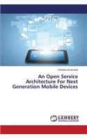 An Open Service Architecture For Next Generation Mobile Devices