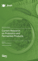 Current Research on Probiotics and Fermented Products