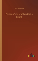 Poetical Works of Wlliam Cullen Bryant