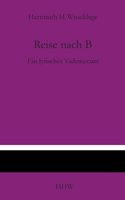 Reise nach B: Ein lyrisches Vademecum