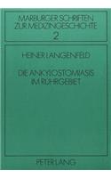 Die Ankylostomiasis im Ruhrgebiet