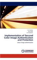 Implementation of Secured Color Image Authentication and Protection