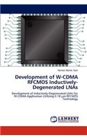 Development of W-CDMA RFCMOS Inductively-Degenerated LNAs