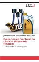 Detección de Fracturas en Línea en Maquinaria Rotatoria