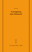 Gesetzgebung ohne Parlament?