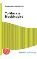 To Mock a Mockingbird: (English)