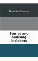 Stories and Amusing Incidents