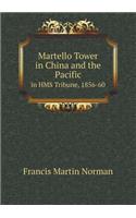 Martello Tower in China and the Pacific in HMS Tribune, 1856-60: (English)