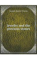 Jewelry and the Precious Stones