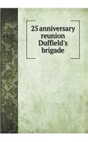 25 anniversary reunion Duffield's brigade
