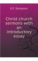 Christ Church Sermons with an Introductory Essay