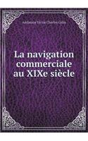 La Navigation Commerciale Au Xixe Siècle