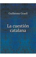 La Cuestión Catalana