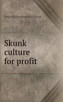 SKUNK CULTURE FOR PROFIT