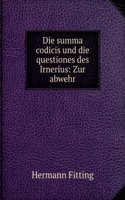 Die Summa Codicis Und Die Questiones Des Irnerius: Zur Abwehr (German Edition)