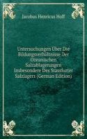 Untersuchungen Uber Die Bildungsverhaltnisse Der Ozeanischen Salzablagerungen Insbesondere Des Stassfurter Salzlagers (German Edition)