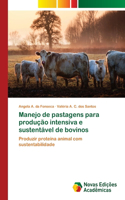 Manejo de pastagens para produção intensiva e sustentável de bovinos