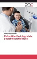 Rehabilitación integral de pacientes pediátricos