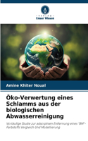 Öko-Verwertung eines Schlamms aus der biologischen Abwasserreinigung